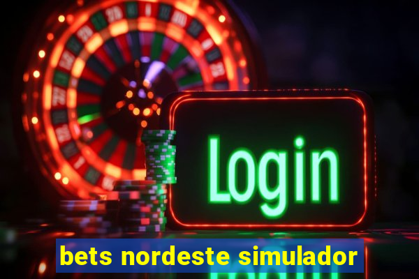 bets nordeste simulador